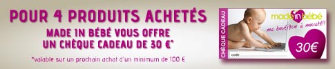 Pour 4 produits achetés, Made in bébé vous offre un chèque cadeau de 30 euros.