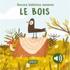 Douces histoires sonores : le bois