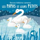 Douces histoires sonores : les papas et leurs petits