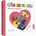 Livre enfant P'tit Loup aime sa maman