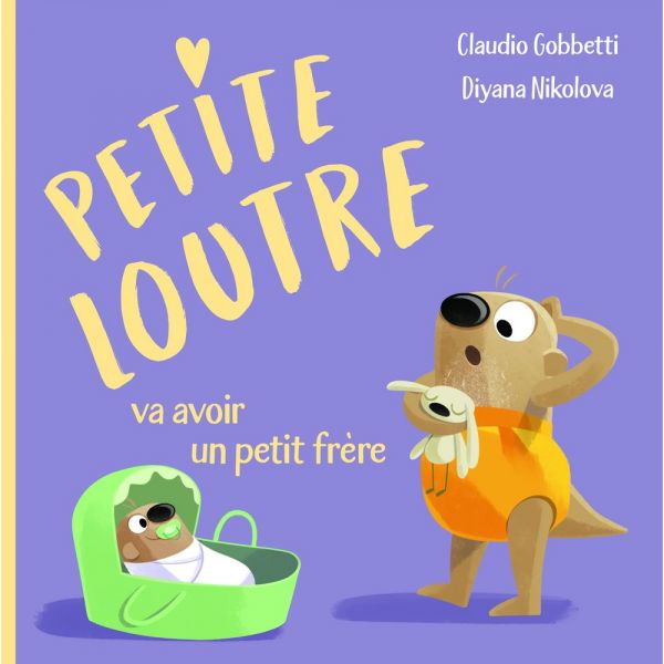 Livre petite enfance - Petite Loutre va avoir un petit frère