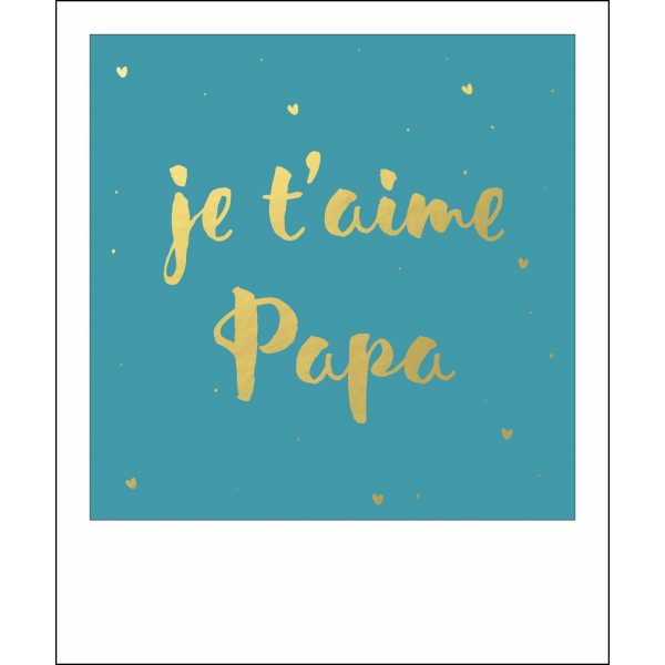 Carte Polaroid Je t'aime Papa