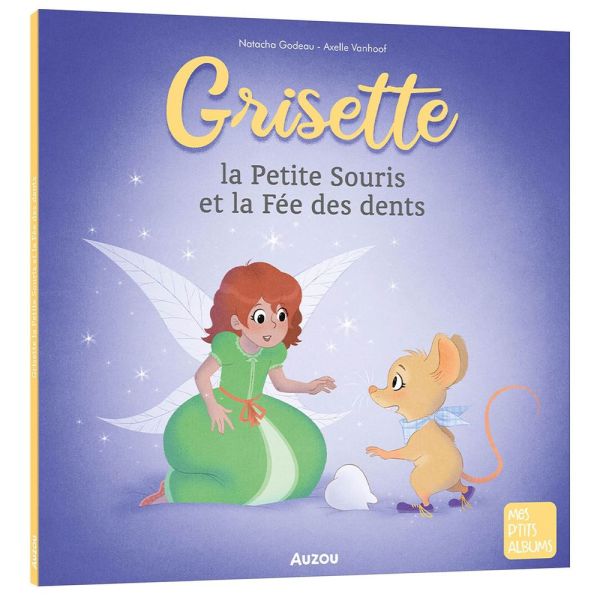 Livre enfant collection Grisette - La petite souris et la fée des dents