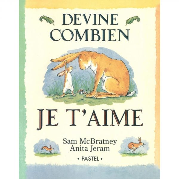 Livre Devine combien je t'aime de Mc Bratney-Jeram