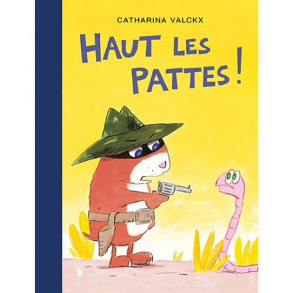 Livre Haut les pattes ! de Valckx