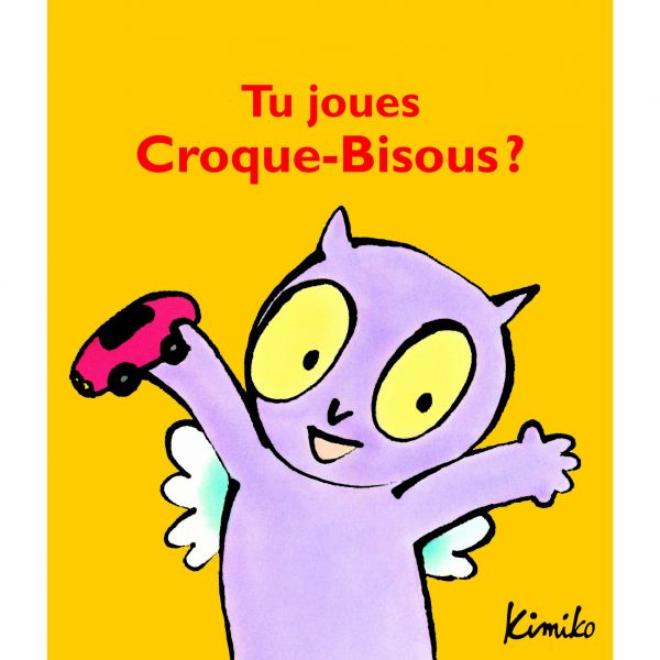 Livre Kimiko - Tu joues Croque-bisous ?